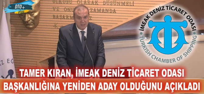 Tamer Kıran, İMEAK DTO Başkanlığı'na yeniden aday olduğunu açıkladı
