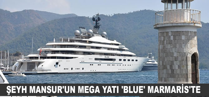 Şeyh Mansur’un lüks mega yatı ‘Blue’ Marmaris’te