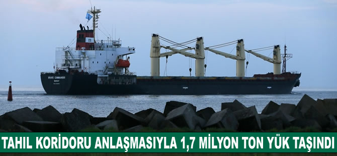 Tahıl Koridoru Anlaşması kapsamında 1,7 milyon ton yük taşındı