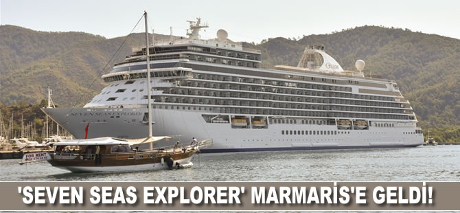 Lüks gemi "Seven Seas Explorer", 391 turistle Marmaris'e geldi