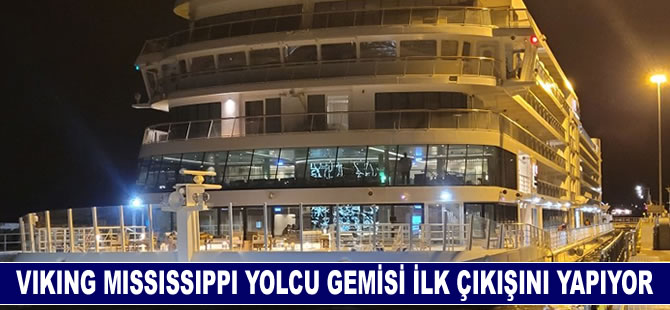 Viking Mississippi nehri yolcu gemisi ilk çıkışını yapıyor