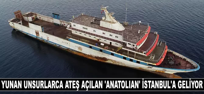 Yunan unsurlarınca ateş açılan gemi İstanbul'a doğru yol aldı