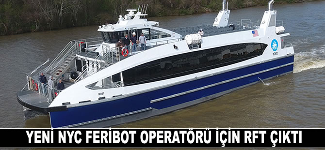 Yeni NYC Feribot operatörü için RFP çıktı
