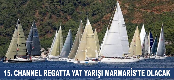 15. Channel Regatta Yat Yarışları Marmaris'te düzenlenecek