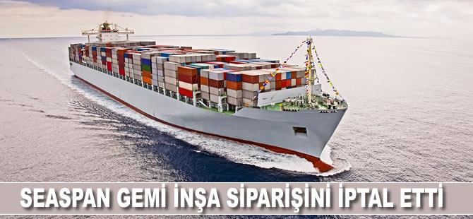 Seaspan, Karşılanmayan Sözleşme Koşulları Nedeniyle Gemi İnşa Siparişini İptal Etti