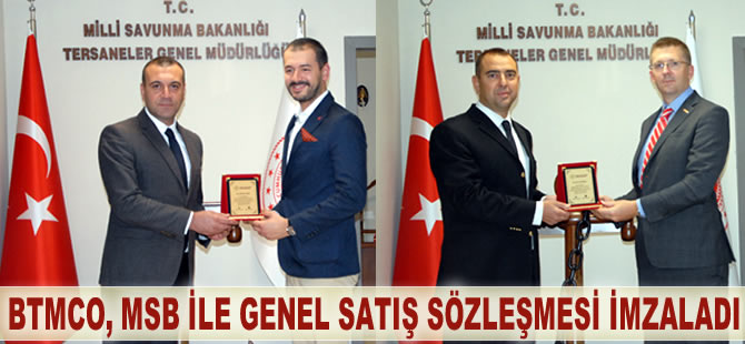 BTMCO, Tersaneler Genel Müdürlüğü ile Genel Satış Sözleşmesi imzaladı