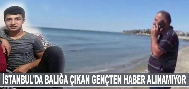 İstanbul'da balığa çıkan gençten haber yok!