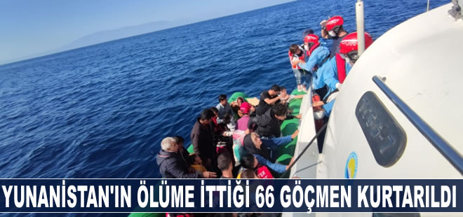 Yunanistan'ın ölüme terk ettiği 66 düzensiz göçmen kurtarıldı