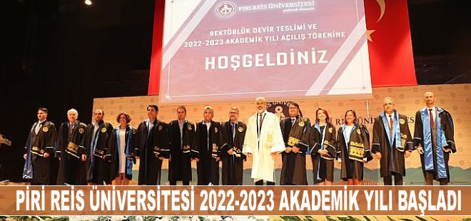 Piri Reis Üniversitesi 2022-2023 Akademik Yılı başladı