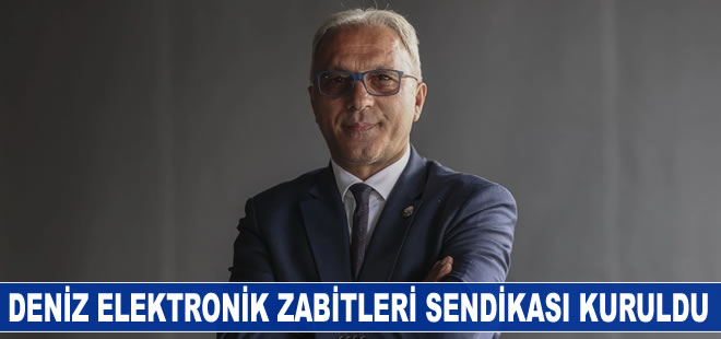 Deniz Elektronik Zabitleri Sendikası kuruldu
