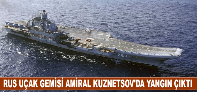 Rus Donanması'na ait uçak gemisi Amiral Kuznetsov'da yangın çıktı