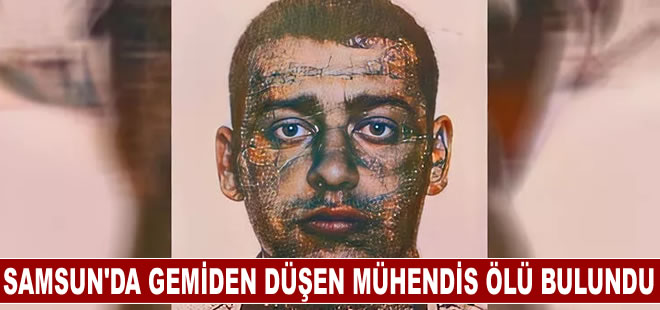 Gemiden düşen Ukraynalı mühendis ölü bulundu