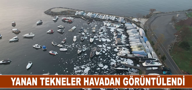 Caddebostan yat limanında yanan tekneler havadan görüntülendi