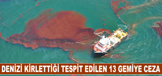 Mersin'de yapılan gemi denetiminde 13 gemiye kirlilik nedeniyle ceza kesildi