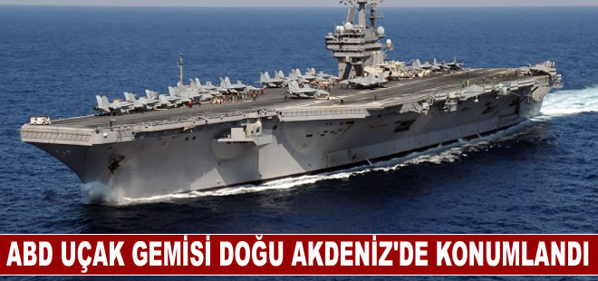 ABD uçak gemisi talep gelmesi halinde deprem bölgesine destek için Doğu Akdeniz'de