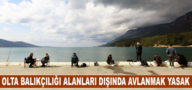 Muğla’da olta balıkçılığı alanları dışında avlanmak yasak