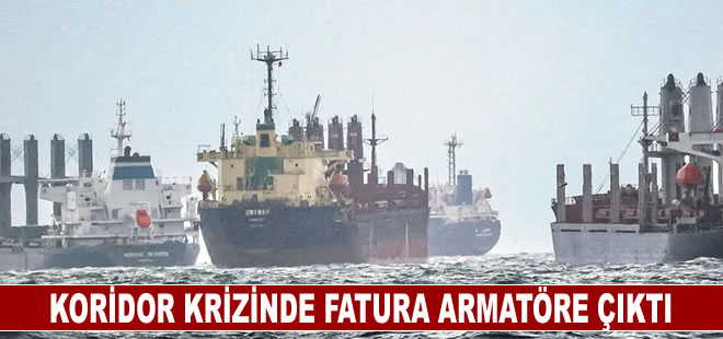 Boğazda trafik kilitlendi! Koridor krizinde fatura armatöre çıktı