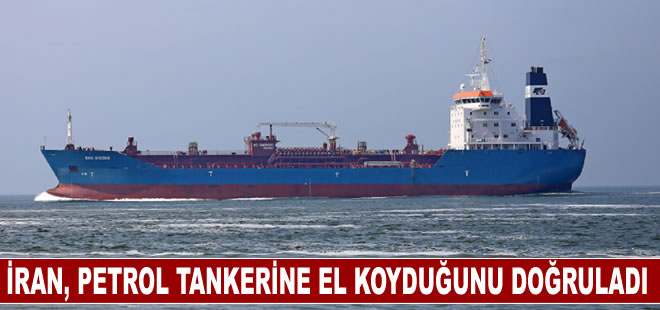 İran, Marshall Adaları bandıralı petrol tankerine el koyduğunu doğruladı