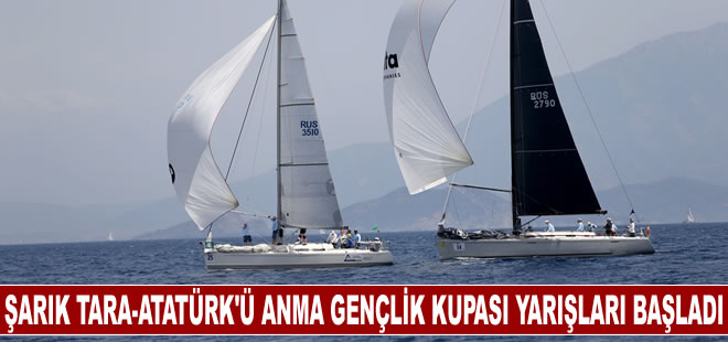 Şarık Tara-Atatürk'ü Anma Gençlik Kupası Yelken Yarışları, Göcek'te başladı
