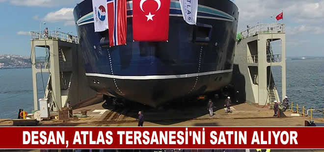 Desan, Atlas Tersanesi'ni satın alıyor