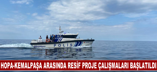 Hopa-Kemalpaşa arasında Resif Proje Çalışmaları başlatıldı