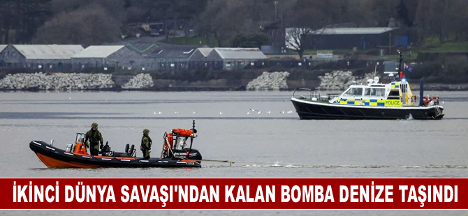 İkinci Dünya Savaşı'ndan kalan bomba imha edilmek üzere denize taşındı