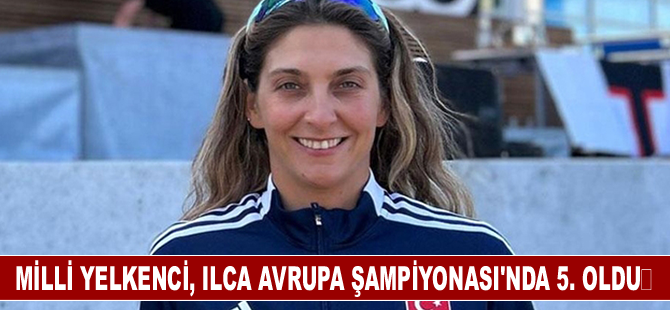 Milli yelkenci, ILCA Avrupa Şampiyonası'nda 5. oldu