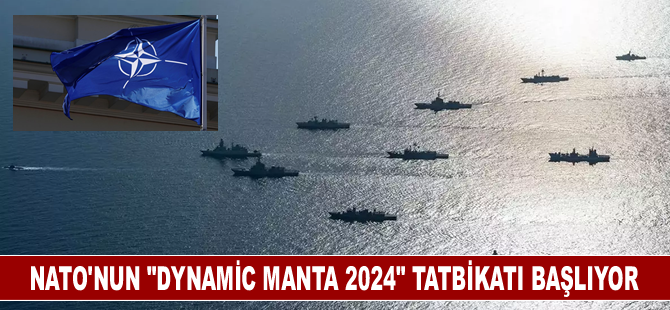NATO'nun "Dynamic Manta 2024" tatbikatı başlıyor