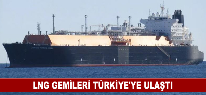 LNG gemileri Türkiye’ye ulaştı