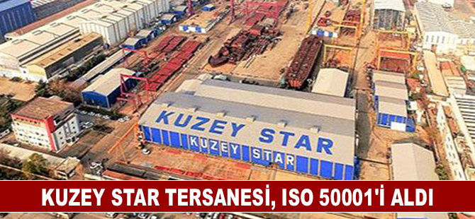 Kuzey Star Tersanesi, ISO 50001’i aldı