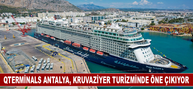 QTerminals Antalya, kruvaziyer turizminde öne çıkıyor