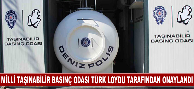 Milli taşınabilir basınç odası Türk Loydu tarafından onaylandı