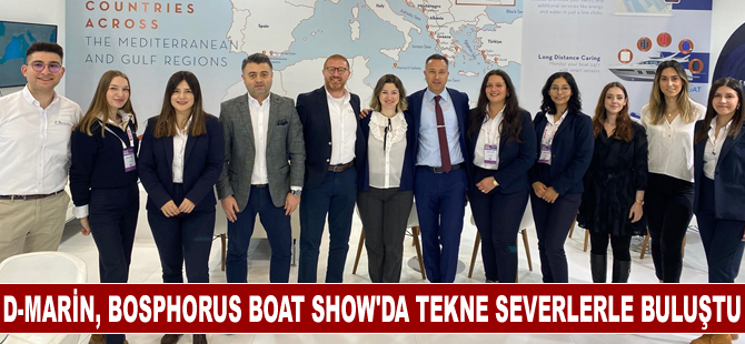 D-Marin, Bosphorus Boat Show’da deniz ve tekne severlerle buluştu