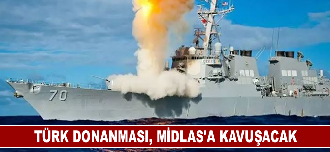 Türk donanması, MİDLAS’a kavuşacak