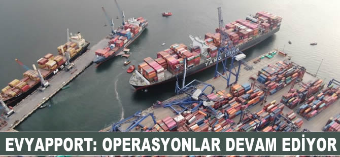 Evyapport: Operasyonlarımız kesintisiz devam ediyor