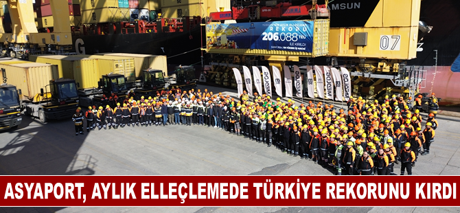 Asyaport, aylık elleçlemede Türkiye rekorunu kırdı