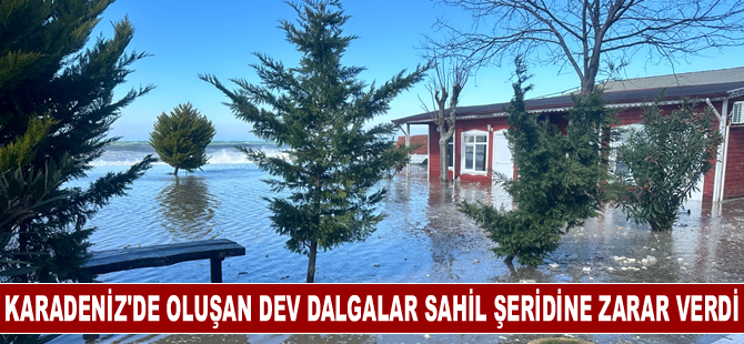 Karadeniz'de oluşan dev dalgalar sahil şeridine zarar verdi