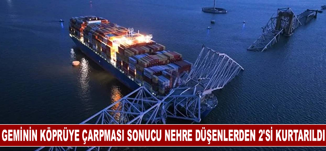 ABD'de geminin köprüye çarpması sonucu nehre düşenlerden 2'si kurtarıldı