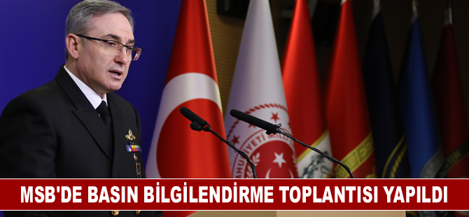 MSB'de basın bilgilendirme toplantısı yapıldı
