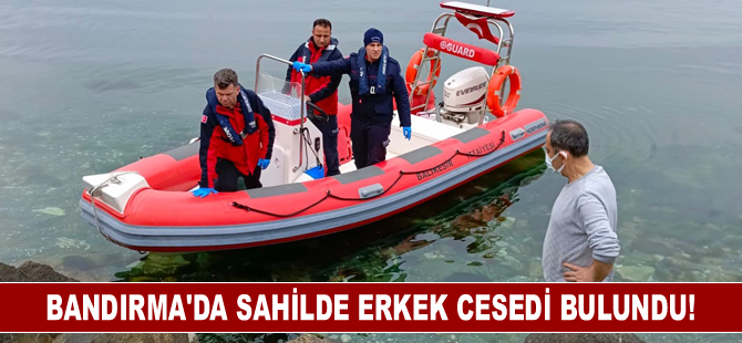 Bandırma'da sahilde erkek cesedi bulundu!