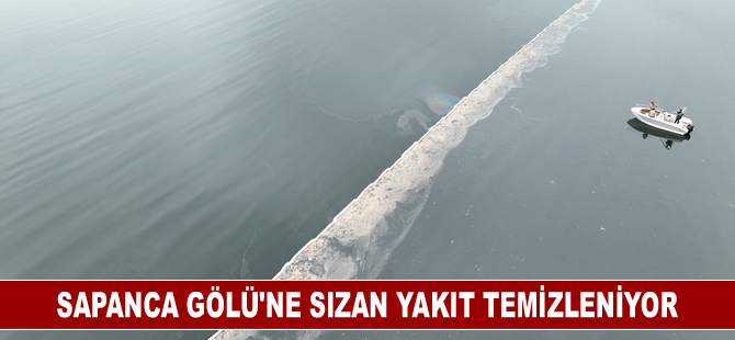 Sapanca Gölü'ne sızan yakıtın temizlenmesi için çalışma yürütülüyor