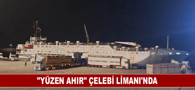 "Yüzen Ahır" Çelebi Limanı'nda