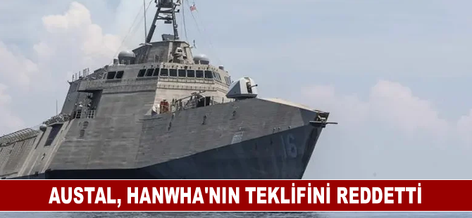 Austal Güney Koreli Hanwha’nın teklifini reddetti