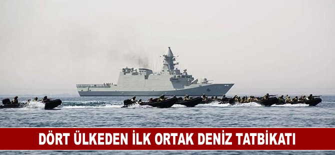 Dört ülkeden ilk ortak deniz tatbikatı