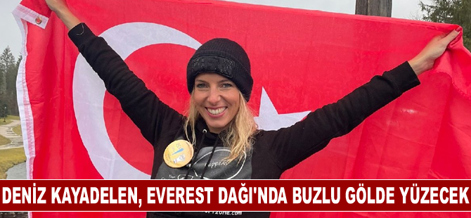 Deniz Kayadelen, Everest Dağı'nda buzlu gölde yüzecek