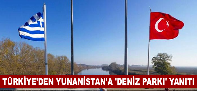 Dışişleri Bakanlığı'ndan Yunanistan'a "Deniz Parkı" tepkisi