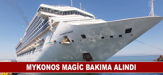 Mykonos Magic bakıma alındı