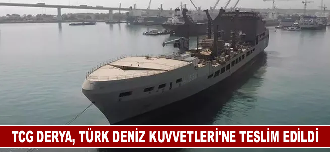 TCG DERYA, Türk Deniz Kuvvetleri'ne teslim edildi