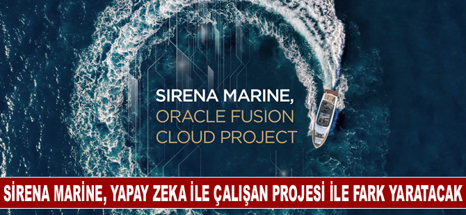 Sirena Marine, yapay zekâ ile çalışan projesi ile fark yaratacak