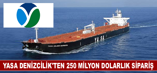 Yasa Denizcilik'ten 250 milyon dolarlık sipariş